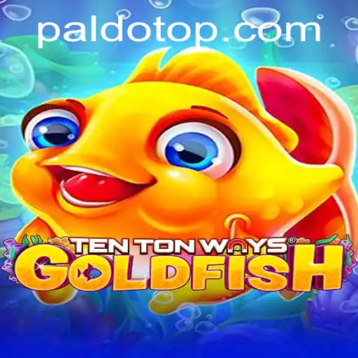 Explore the World of TenTonWaysGoldfish: An Exciting Blend of Strategy and Fun